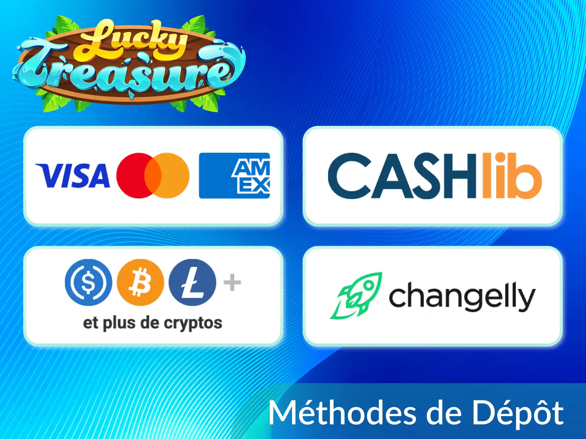 Découvrez les méthodes de dépôt populaires sur Lucky Treasure pour les joueurs en France.